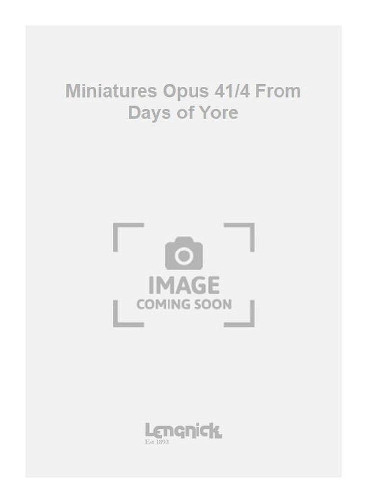 Miniatures Opus 41/4 From Days of Yore
